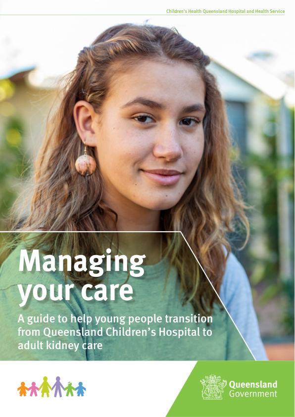 Thumbnail of Managing your care - A guide to help young people transition from Queensland Children's Hospital to adult kidney care